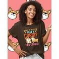 thumbnail image 2 of What Is Better Than A Corgi? T-Shirt Women -Image by Shutterstock, Female Medium, 2 of 4