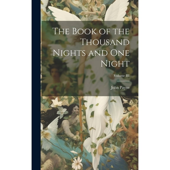The Book of the Thousand Nights and One Night; Volume III (Hardcover)