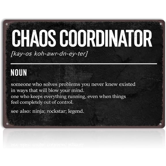 Chaos Coordinator Metal Wall Sign 8x12 Inch Funny Office Decor Tin Plaque With Humorous Work Quote For Manager Boss Coworker Team Leader