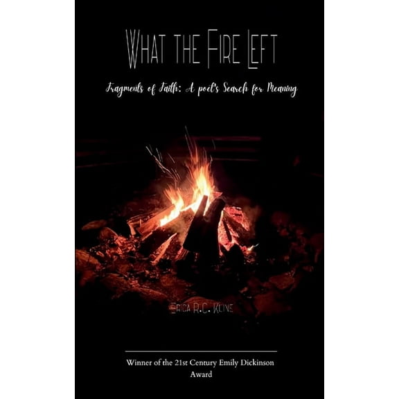 What the Fire Left, (Paperback)
