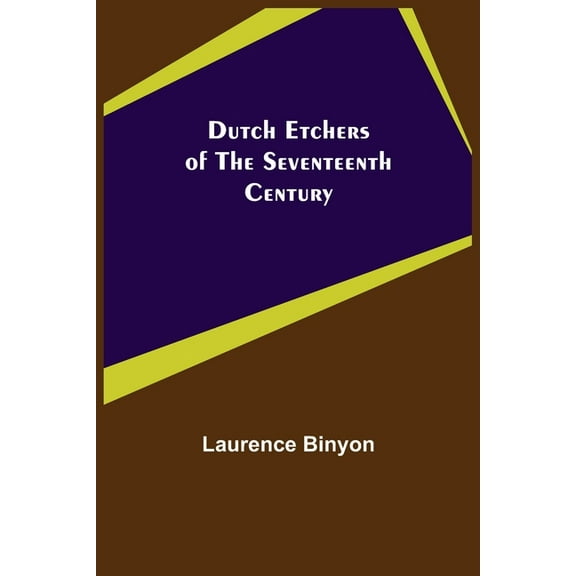 Dutch Etchers of the Seventeenth Century (Paperback)