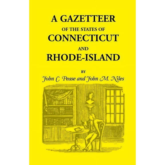 A Gazetteer of the States of Connecticut and Rhode Island (Paperback)