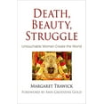 thumbnail image 1 of Death, Beauty, Struggle: Untouchable Women Create the World (Contemporary Ethnography), 1 of 1