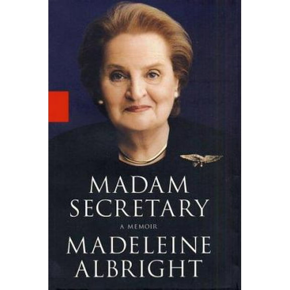 Pre-Owned Madam Secretary: A Memoir (Hardcover) 0786868430 9780786868438