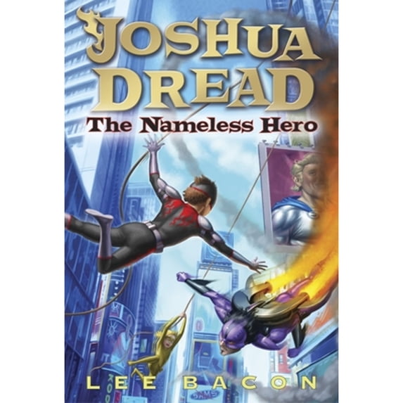 Pre-Owned Joshua Dread: The Nameless Hero (Paperback) 0307929973 9780307929976