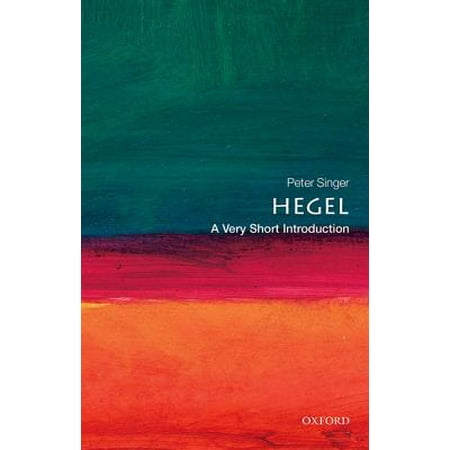 Hegel: A Very Short Introduction (Best Introduction To Hegel)