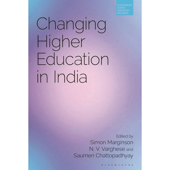 Bloomsbury Higher Education Research Changing Higher Education in India, (Hardcover)