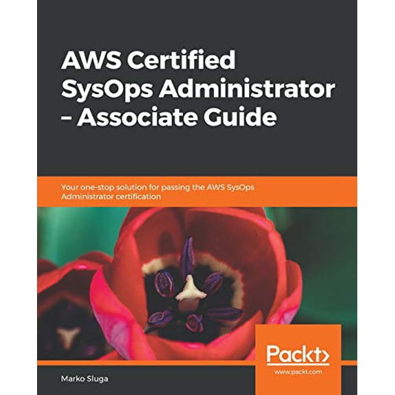 Pre-Owned AWS Certified SysOps Administrator - Associate Guide (Paperback) 1788990773 9781788990776
