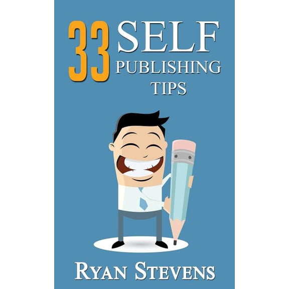 33 Self-Publishing Tips (Paperback)