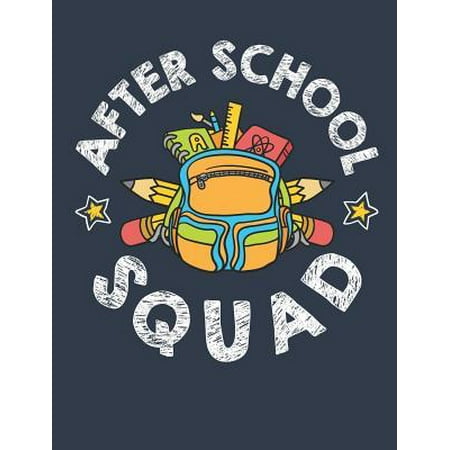 After School Squad: After School Program Notebook, Blank Paperback Journal To Write In, Appreciation Gift, 150 pages, college ruled (Best Gap Year Programs After College)