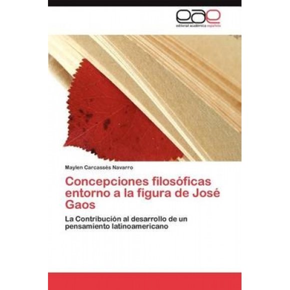Concepciones Filosoficas Entorno a la Figura de Jose Gaos [Espagnol]