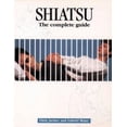 thumbnail image 1 of Pre-Owned Shiatsu: The Complete Guide (Paperback) 0722522436 9780722522431, 1 of 1