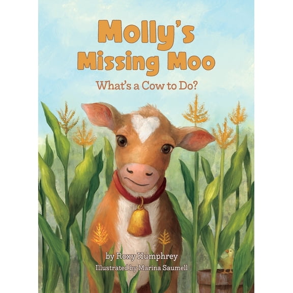 Molly's Missing Moo: What's a Cow to Do?, (Hardcover)