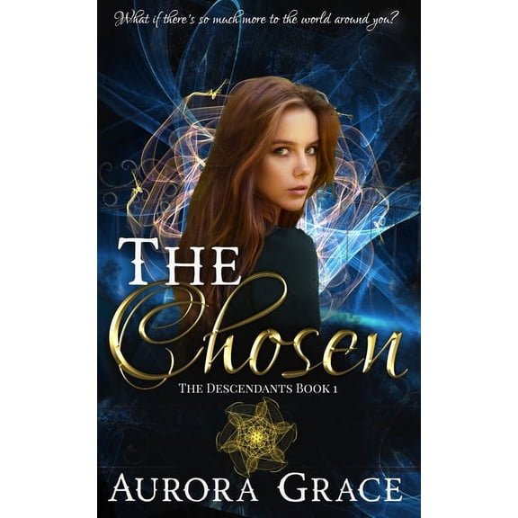 Descendants The Chosen: A Young Adult Urban Fantasy Novel, Book 1, (Paperback)