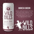 thumbnail image 2 of Wild Bill’s Craft Beverage Co. - Birch Beer - Premium Cane Sugar Soda 12 0z Can, 2 of 5