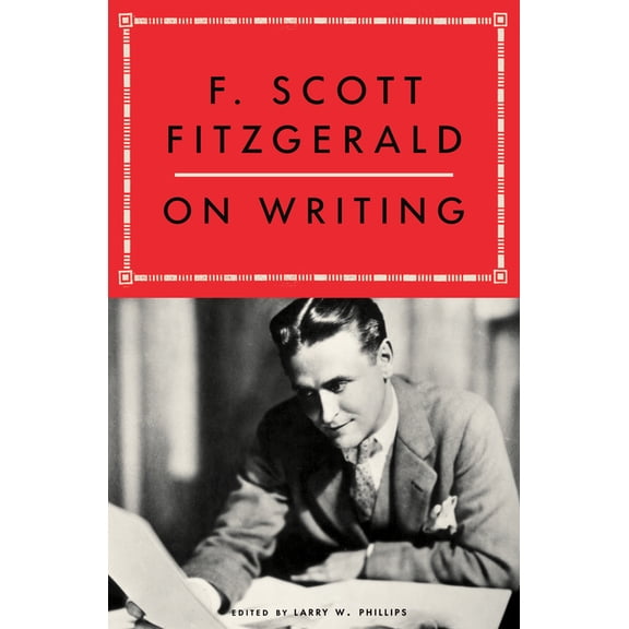 F. Scott Fitzgerald on Writing, (Paperback)