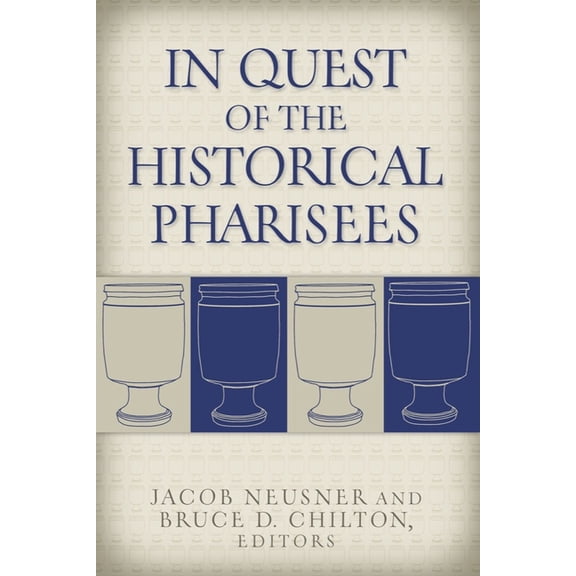 In Quest of the Historical Pharisees, (Paperback)
