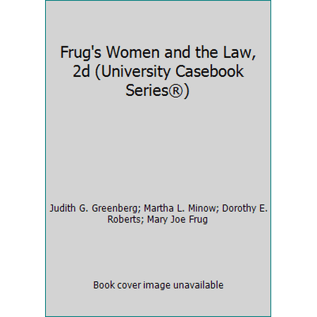 Frug's Women and the Law, 2d (University Casebook Series?), Used [Hardcover]