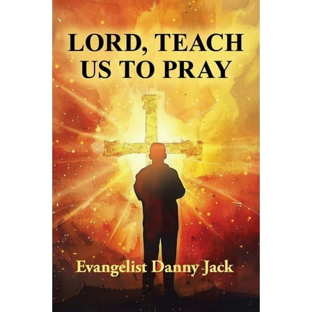 Lord, Teach Us To Pray, (Paperback)