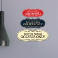 thumbnail image 4 of Signs ByLITA Designer Reserved Parking Golfers Only Sign (Blue) - Large, 4 of 8
