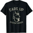 thumbnail image 2 of Ears Up System Armed Dog Lover Gift Animal German Shepherd T-Shirt, 2 of 3