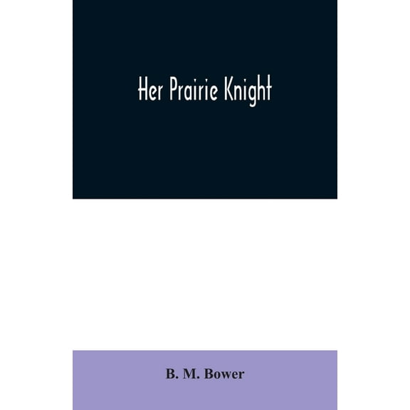 Her Prairie Knight, (Paperback)