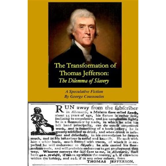 Pre-Owned The Transformation of Thomas Jefferson: The Dilemma of Slavery (Paperback) by George Coussoulos