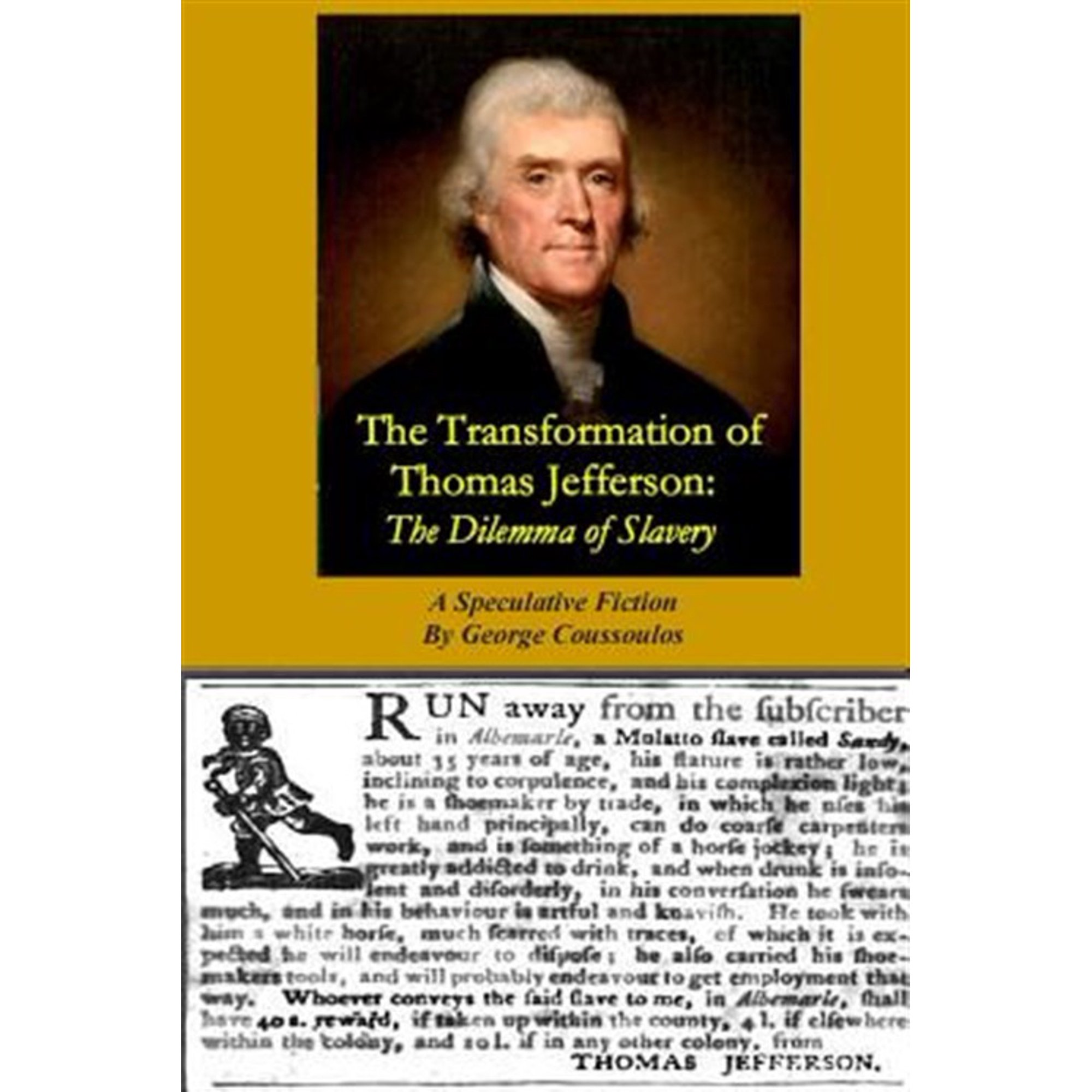 The Transformation of Thomas Jefferson: The Dilemma of Slavery (Paperback) by George Coussoulos