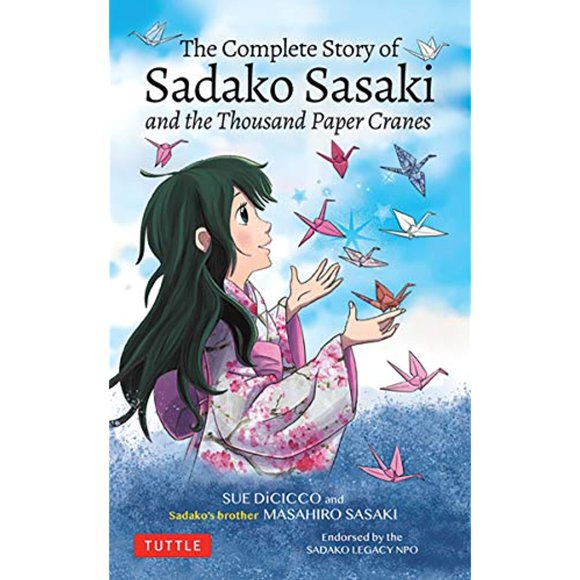 The Complete Story of Sadako Sasaki: and the Thousand Paper Cranes