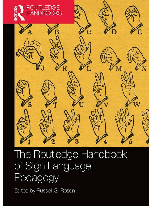 Routledge Language Handbooks: The Routledge Handbook of Sign Language Pedagogy (Paperback)