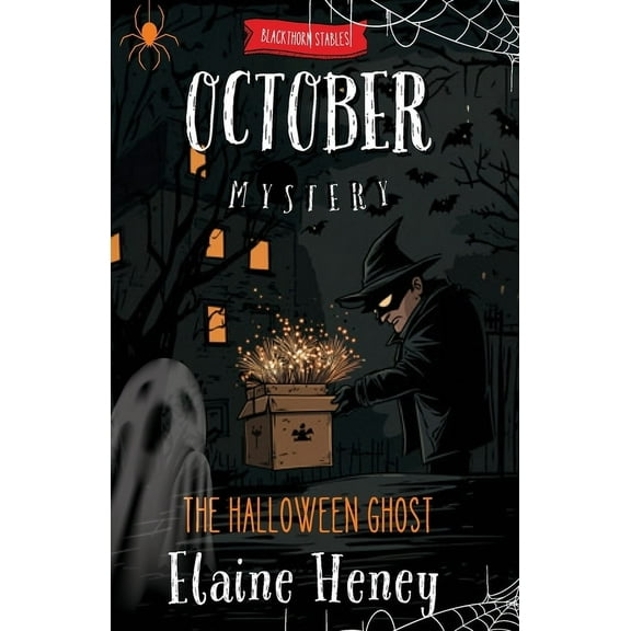 Blackthorn Stables The Halloween Ghost Blackthorn Stables October Mystery, Book 8, (Paperback)