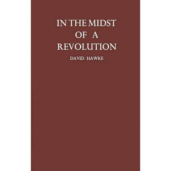 In the Midst of a Revolution, (Hardcover)