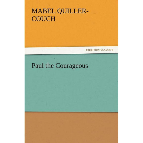 Paul the Courageous (Paperback)