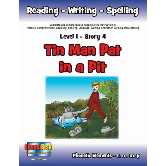 Level 1 Story 4-Tin Man Pat in a Pit: I Will Keep a Careful Lookout to Avoid Accidents, (Paperback)