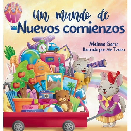 Un mundo de nuevos comienzos: Libro infantil en rima sobre la mudanza, (Hardcover)