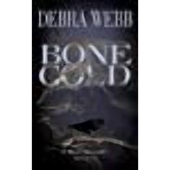 Bone Cold (Paperback) by Debra Webb