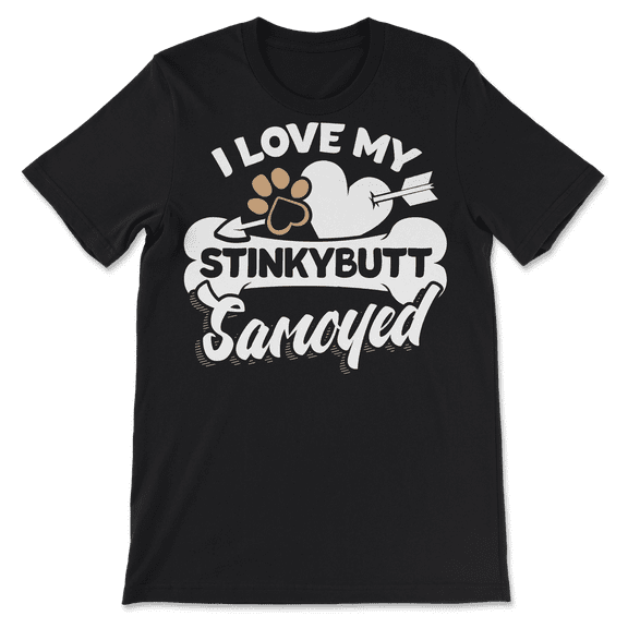 Funny Samoyed Shirt - I Love My Stinkybutt Dog!