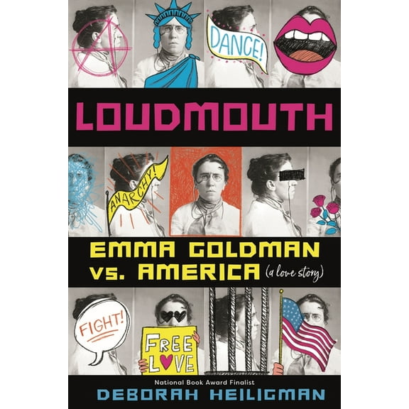 Loudmouth: Emma Goldman vs. America (a Love Story), (Hardcover)