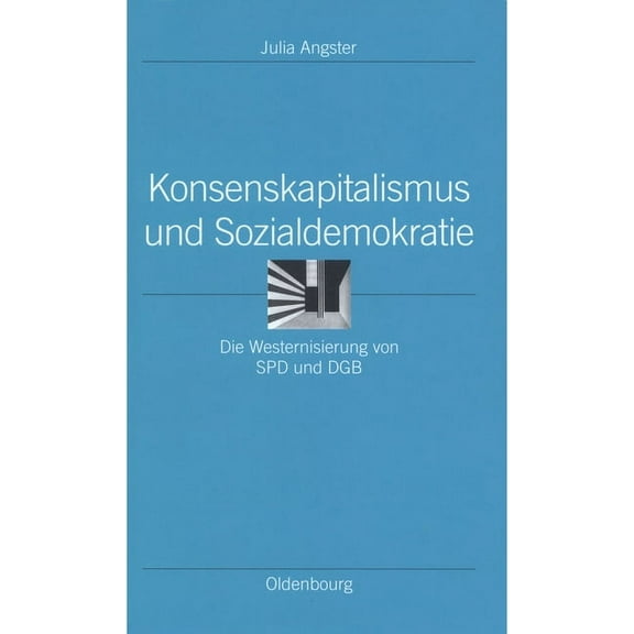 Ordnungssysteme Konsenskapitalismus Und Sozialdemokratie, Book 13, (Hardcover)