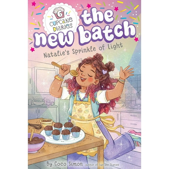 Cupcake Diaries: The New Batch Natalie's Sprinkle of Light, Book 6, (Hardcover)