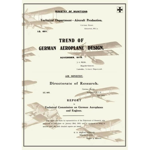 Trend of German Aeroplane Design: November 1918 and REPORT BY TECHNICAL COMISSION ON GERMAN (Paperback) by Ministry of Munition Aircraft Productio (Compiled by)