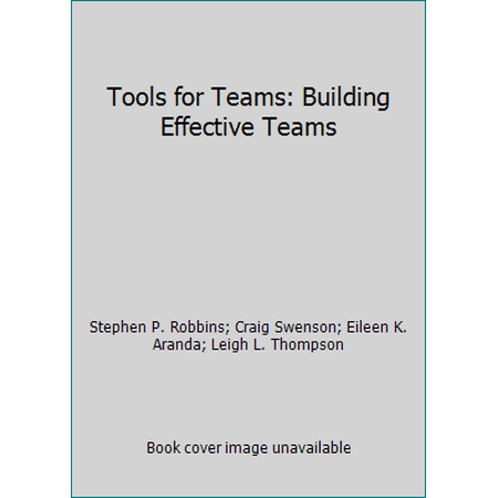 Tools for Teams: Building Effective Teams [Paperback - Used]
