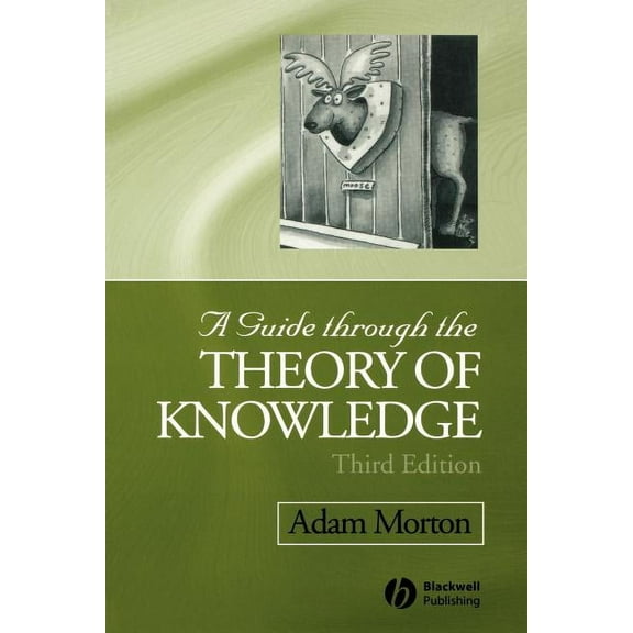 A Guide Through the Theory of Knowledge, (Paperback)