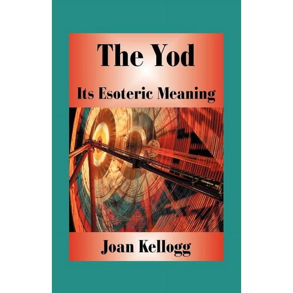 The Yod: Its Esoteric Meaning