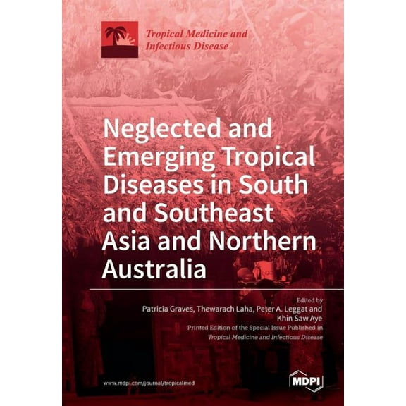 Neglected and Emerging Tropical Diseases in South and Southeast Asia and Northern Australia, (Paperback)