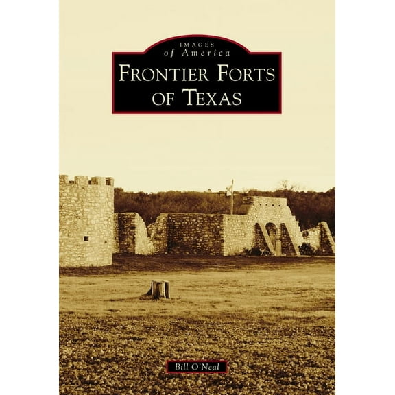 Frontier Forts of Texas (Paperback)
