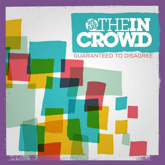 We Are the in Crowd - Guaranteed To Disagree - Music & Performance - CD