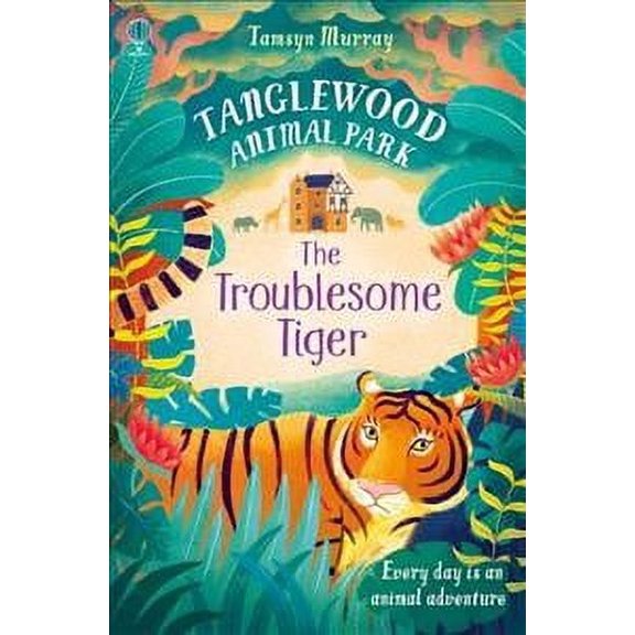 Tanglewood Animal Park (2) : The Troublesome Tiger