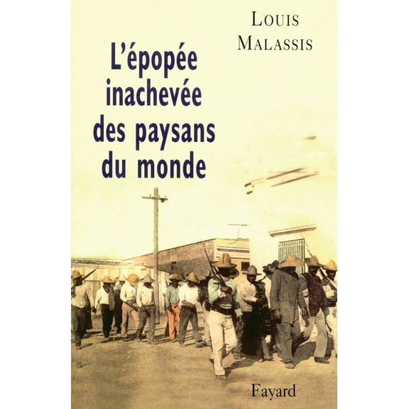 L'épopée inachevée des paysans du monde, (Paperback)
