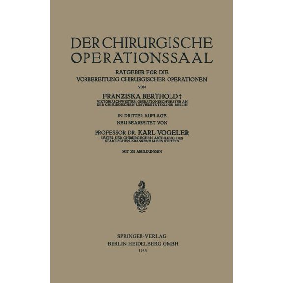 Der Chirurgische Operationssaal: Ratgeber FÃ¼r Die Vorbereitung Chirurgischer Operationen, (Paperback)